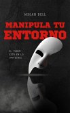 Manipula tu Entorno (Taking Care of You, #1) (eBook, ePUB) Manipula tu Entorno (Taking Care of You, #1) (eBook, ePUB)