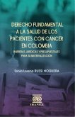 Derecho fundamental a la salud de los pacientes con cáncer en Colombia (eBook, PDF)