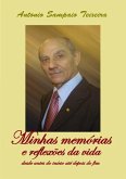 Minhas Memórias E Reflexões Da Vida Desde Antes Do Início Até Depois Do Fim (eBook, ePUB)