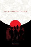 The Massacre at Atåte, 2nd Edition (eBook, ePUB) The Massacre at Atåte, 2nd Edition (eBook, ePUB)