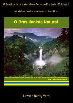 Cover O Brasilianista Natural E O Petismo Era Lula - Volume I (eBook, PDF)