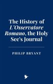 The History of L'Osservatore Romano, the Holy See's Journal (eBook, ePUB)