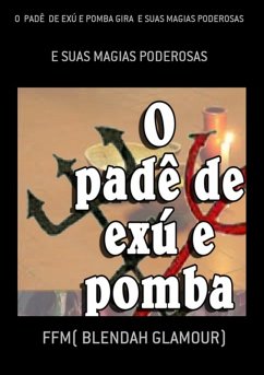 Cover O Padê De Exú E Pomba Gira E Suas Magias Poderosas (eBook, PDF)