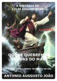 Que Se Quebrem As Ondas Do Mar (eBook, ePUB) Que Se Quebrem As Ondas Do Mar (eBook, ePUB)