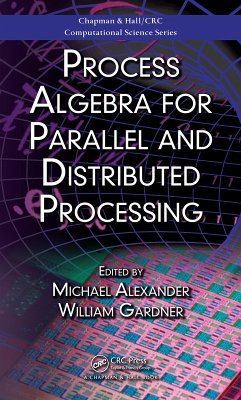 Process Algebra for Parallel and Distributed Processing (eBook, ePUB)