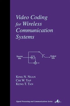 Video Coding for Wireless Communication Systems (eBook, ePUB) - Ngan, King N.; Yap, Chi W.; Tan, Keng T.