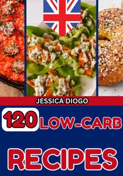Cover 120 Low-carb Recipes (eBook, ePUB)