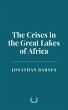 The Crises in the Great Lakes of Africa... - Bild 1