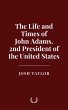 The Life and Times of John Adams, 2nd... - Bild 1