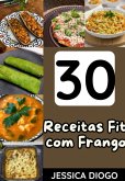 30 Receitas Fit Com Frango (eBook, ePUB)
