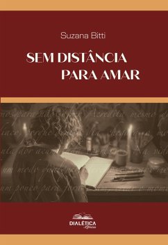 Sem distância para amar (eBook, ePUB) - Bitti, Suzana