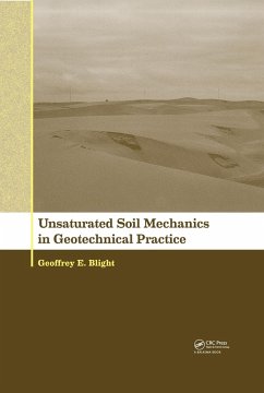 Unsaturated Soil Mechanics in Geotechnical Practice (eBook, ePUB) - Blight, Geoffrey E