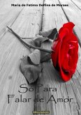 Só Para Falar De Amor (eBook, PDF)