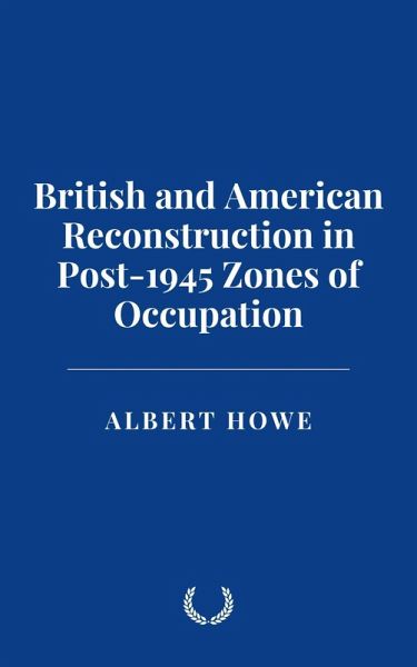 British and American Reconstruction in Post-1945 Zones of Occupation (eBook, ePUB)