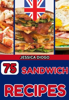 Cover 75 Sandwich Recipes (eBook, ePUB)