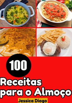 Sabor Em Cada Página: 100 Receitas Para O Almoço Que Vão Te Salvar Na Hora Da Fome (eBook, ePUB) - Diogo, Jessica