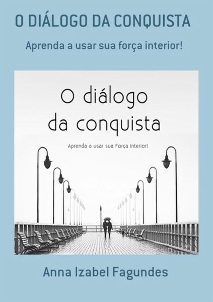 O Diálogo Da Conquista (eBook, ePUB) O Diálogo Da Conquista (eBook, ePUB)