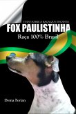 Fox Paulistinha, Raça 100% Brasil (eBook, ePUB)