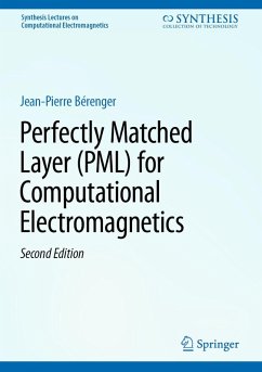 Perfectly Matched Layer (PML) for Computational Electromagnetics (eBook, PDF) - Bérenger, Jean-Pierre