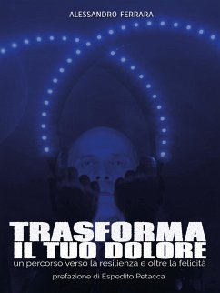 Cover Trasforma il Tuo Dolore (eBook, ePUB)