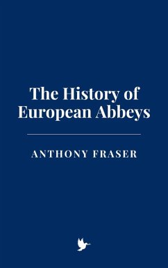 Cover The History of European Abbeys (eBook, ePUB)
