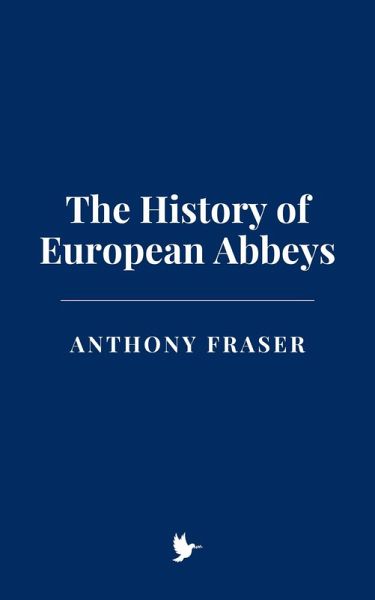 The History of European Abbeys (eBook, ePUB)