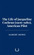 The Life of Jacqueline Cochran... - Bild 1