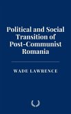 Political and Social Transition of Post-Communist Romania (eBook, ePUB) Political and Social Transition of Post-Communist Romania (eBook, ePUB)