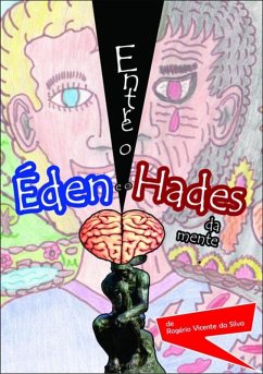 Entre O Éden E O Hades Da Mente (eBook, PDF) - Da Silva, Rogério Vicente