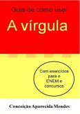 Guia De Como Usar A Vírgula (eBook, PDF)