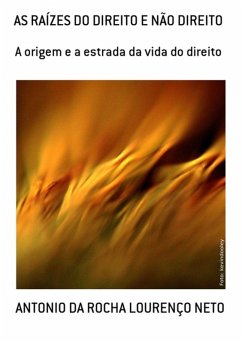 Cover As Raízes Do Direito E Não Direito (eBook, PDF)