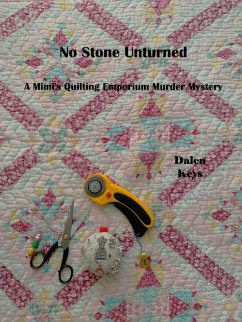 Cover No Stone Unturned - A Mimi's Quilting Emporium Murder Mystery (eBook, ePUB)