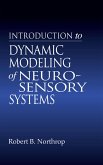 Introduction to Dynamic Modeling of Neuro-Sensory Systems (eBook, ePUB) Introduction to Dynamic Modeling of Neuro-Sensory Systems (eBook, ePUB)