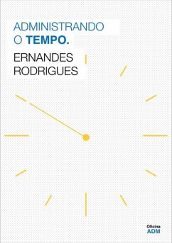 Administrando O Tempo (eBook, PDF) - Rodrigues, Ernandes