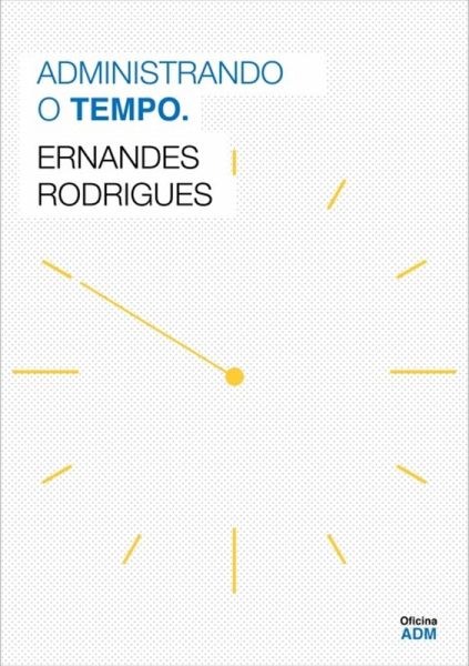 Administrando O Tempo (eBook, PDF)