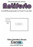 Desenvolvendo Um Sistema Antifurto Com Rfid Programado No Visual C# Com Sql (eBook, PDF)