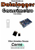 Desenvolvendo Um Datalogger Para Gaussímetro Com Arduino (eBook, PDF)