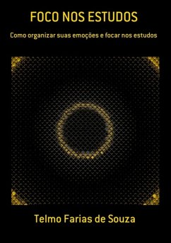 Foco Nos Estudos (eBook, PDF) - de Souza, Telmo Farias