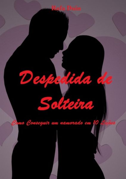 Despedida De Solteira (eBook, PDF) Despedida De Solteira (eBook, PDF)