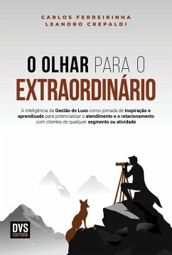 O Olhar para o Extraordinário (eBook, ePUB) - Ferreirinha, Carlos; Crepaldi, Leandro