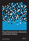 Future Communication, Information and Computer Science (eBook, ePUB)