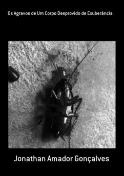 Cover Os Agravos De Um Corpo Desprovido De Exuberância (eBook, PDF)