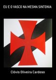 Eu E O Vasco Na Mesma Sintonia (eBook, PDF)