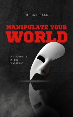 Manipulate Your World (Taking Care of You, #1) (eBook, ePUB) - Bell, Megan