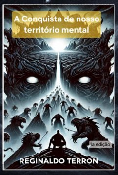 A Conquista De Nosso Território Mental (eBook, PDF) - Terron, Reginaldo