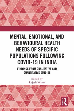Mental, Emotional, and Behavioural Health Needs of Specific Populations following COVID-19 in India (eBook, PDF)