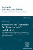 Können wir uns Denkmäler für "brave bad men" noch leisten? (eBook, ePUB) Können wir uns Denkmäler für "brave bad men" noch leisten? (eBook, ePUB)