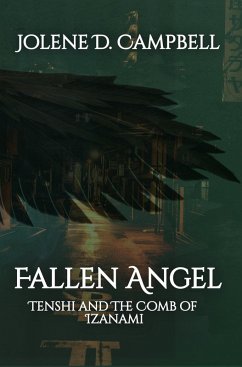 Tenshi and The Comb of Izanami (Fallen Angel, #1) (eBook, ePUB) - Campbell, Jolene D.