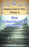 Elam: The Forgotten Rival of Mesopotamia (Empires Lost to Time, #4) (eBook, ePUB)