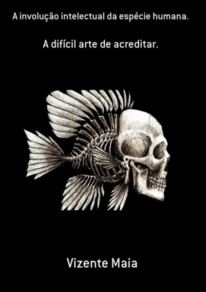 A Involução Intelectual Da Espécie Humana. (eBook, PDF)